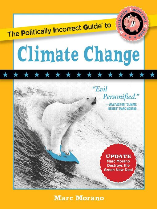 Title details for The Politically Incorrect Guide to Climate Change by Marc Morano - Available